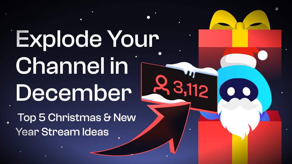 Explode Your Channel in December: Top 5 Christmas & New Year Stream Ideas